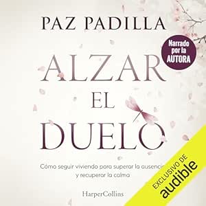 Alzar-El-Duelo-Como-Seguir-Viviendo-Para-Superar-La-Ausencia-Y-Recuperar-La-Calma-Audiolibro-Gratis