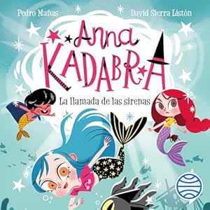 Anna-Kadabra-La-Llamada-De-Las-Sirenas-Audiolibro-gratis