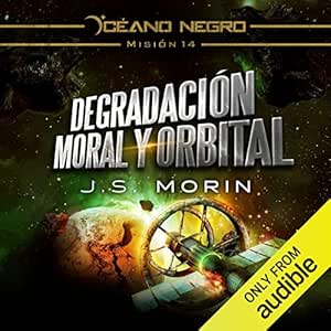 Degradacion-Moral-Y-Orbital-Mision-14-De-La-Serie-Oceano-Negro-Audiolibro-gratis