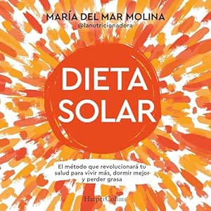 Dieta-Solar-El-Metodo-Que-Revolucionara-Tu-Salud-Para-Vivir-Mas-Dormir-Mejor-Y-Perder-Grasa-Audiolibro-gratis