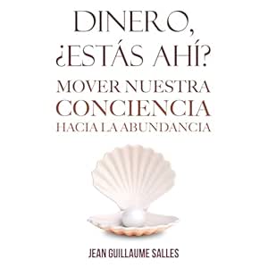 Dinero-¿Estas-Ahi-Mover-Nuestra-Conciencia-Hacia-La-Abundancia-Audiolibro-gratis