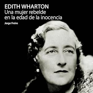 Edith-Wharton-Una-Mujer-Rebelde-En-La-Edad-De-La-Inocencia-Audiolibro-gratis