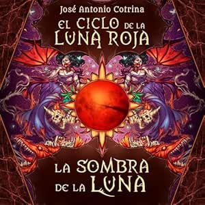 El-Ciclo-De-La-Luna-Roja-La-Sombra-De-La-Luna-Audiolibro-gratis