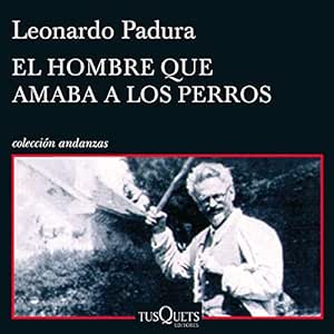El-Hombre-Que-Amaba-A-Los-Perros-Audiolibro-gratis