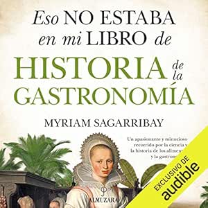 Eso-No-Estaba-En-Mi-Libro-De-Historia-De-La-Gastronomia-Audiolibro-Gratis