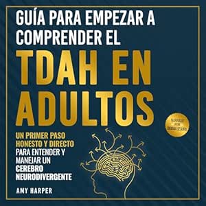 Guia-Para-Empezar-a-Comprender-El-TDAH-En-Adultos-Audiolibro-gratis