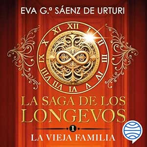 La-Saga-De-Los-Longevos-La-Vieja-Familia-Audiolibro-gratis