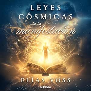 Leyes-Cosmicas-De-La-Manifestacion-Audiolibro-gratis