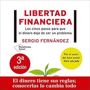 Libertad-Financiera-Los-Cinco-Pasos-Para-Que-El-Dinero-Deje-De-Ser-Un-Problema-Audiolibro-gratis