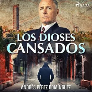 Los-Dioses-Cansados-Audiolibro-gratis