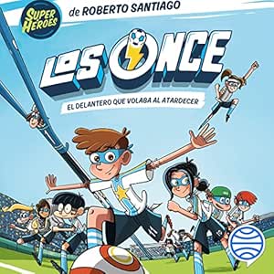 Los Once El Delantero Que Volaba Al Atardecer Audiolibro gratis Los-Once-El-Delantero-Que-Volaba-Al-Atardecer-Audiolibro-gratis