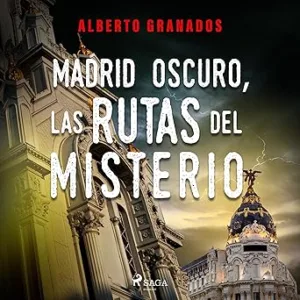 Madrid-Oscuro-Las-Rutas-Del-Misterio-Audiolibro-Gratis