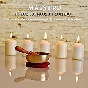 Maestro-De-Los-Cuencos-De-Sonido-Una-Composicion-Exclusiva-De-Cuencos-De-Sonido-Para-Reforzar-El-Cuerpo-El-Espiritu-Y-El-Animo-Audiolibro-gratis