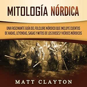 Mitologia-Nordica-Una-Fascinante-Guia-Del-Folclore-Nordico-Que-Incluye-Cuentos-De-Hadas-Leyendas-Sagas-Y-Mitos-De-Los-Dioses-Y-Heroes-Nordicos-Audiolibro-gratis