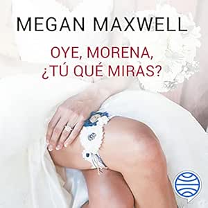 Oye-Morena-Tu-Que-Miras-Audiolibro-Gratis