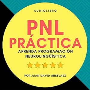 PNL-Practica-Aprenda-Programacion-Neurolinguistica-Facil-Audiolibro-gratis