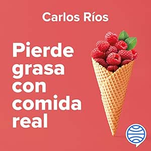 Pierde-Grasa-Con-Comida-Real-Audiolibro-Gratis