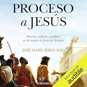 Proceso-A-Jesus-Derecho-Religion-Y-Politica-En-La-Muerte-De-Jesus-De-Nazaret-Audiolibro-Gratis