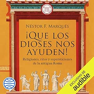 Que-Los-Dioses-Nos-Ayuden-Religiones-Ritos-Y-Supersticiones-De-La-Antigua-Roma-Audiolibro-gratis