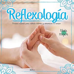 Reflexologia-Tecnica-Natural-Para-Calmar-Dolores-Y-Armonizar-El-Cuerpo-Audiolibro-gratis