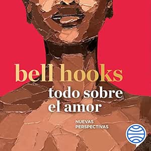 Todo-Sobre-El-Amor-Nuevas-Perspectivas-Audiolibro-gratis