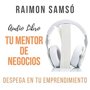Tu-Mentor-de-Negocios-Despega-en-Tu-Emprendimiento-Audiolibro-gratis