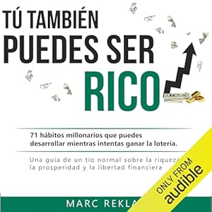 Tu-Tambien-Puedes-Ser-Rico-Habitos-Que-Cambiaran-Tu-Vida-Audiolibro-gratis