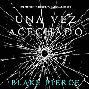 Una-Vez-Acechado-Un-Misterio-de-Riley-Paige-Audiolibro-gratis