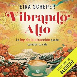 Vibrando-Alto-La-Ley-De-La-Atraccion-Puede-Cambiar-Tu-Vida-Audiolibro-Gratis